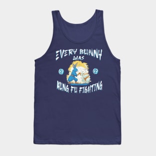 Every Bunny was Kung Fu Fighting Tank Top